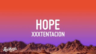 XXXTENTACION  Hope Lyrics [upl. by Cordula]