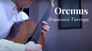 Oremus by Francisco Tárrega Benjamin Søreide guitar [upl. by Skelton]