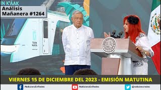 Edición Matutina Viernes 15 de Diciembre del 2023 [upl. by Etteuqram]