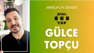 Bana Ses Ver  Gülce Topçu [upl. by Web]