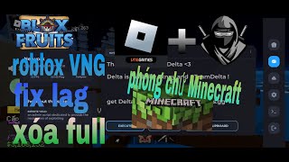 roblox delta x VNG fix lag  xóa hiệu ứng độ hòa nhánh tặng fps phòng chứ Minecraft [upl. by Nerrawed223]