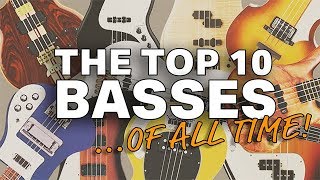 The Top 10 Bass Guitars of ALL Time [upl. by Kreg]