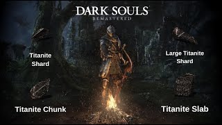 Dark Souls Titanite Rehberi  Shard Large Shard Chunk ve Slab Nerede Bulunur [upl. by Eidnyl]