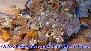 262 Ochsenbäckchen aus dem Dutch Oven  das Beste vom Rind zum Schmoren Zart und unglaublich gut [upl. by Darice977]