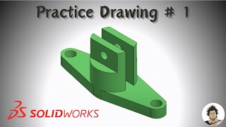 SolidWorks Practice Drawing 1 [upl. by Dyun]