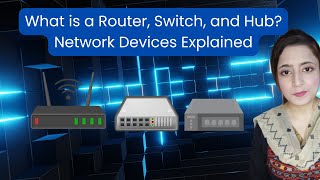 What is a Router Switch and Hub  Network Devices Explained [upl. by Salvay]