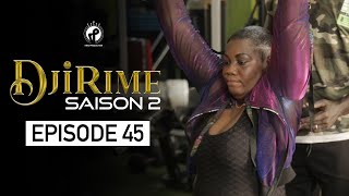 Série  Djirime  Saison 2  Episode 45 [upl. by Orola]