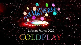 COLDPLAY  My Universe Paris  Live Stade de France 2022  MultiCam  Audio HQ [upl. by Dduj]