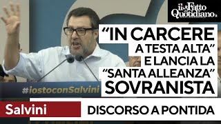 Salvini e la fantomatica quotsanta alleanza dei popoli europeiquot quotVarcherei il carcere a testa altaquot [upl. by Osswald]