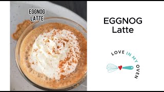 Eggnog Latte [upl. by Ainekahs]