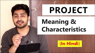 PROJECT  Meaning amp Characteristics in Hindi  Concept amp Features  Project Management  BBAMBA [upl. by Aerona762]