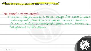 What is retrogressive metamorphosis W [upl. by Nylle]