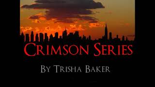 Crimson Series by Trisha Baker Characters [upl. by Aleit39]