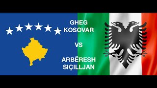 SICILIAN ARBËRESH VS KOSOVAR GHEG [upl. by Lenee]