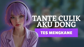 DJ TANTE CULIK AKU DONG  SLOW MENGKANE  FIRDI REMIX [upl. by Agripina216]