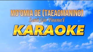 Moomia Oe Taeaomaninoby Lesā Lio Tuanai Karaoke song with lyrics karaoke [upl. by Eugeniusz]