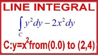 Line integral Evaluate line integral y2dx2x2dyalong the parabola yx2 from 00 to 24 [upl. by Josler]