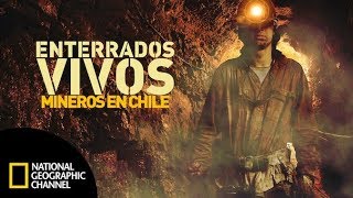 Enterrados vivos mineros en Chile DOCUMENTAL COMPLETO National Geographic [upl. by Yrtnej]