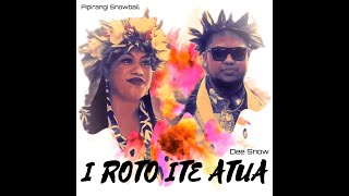 I Roto Ite Atua Dee Snow Ft Pipirangi Snowball Cook island Music [upl. by Neenwahs495]