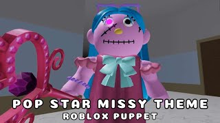 Pop Star Missy Theme  Roblox Puppet [upl. by Andrei]