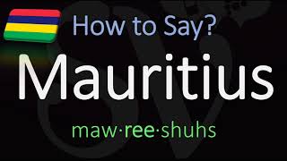 How to Pronounce Mauritius Island CORRECTLY [upl. by Muraida190]