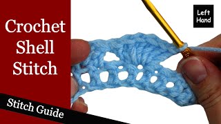 How to Crochet the Shell Stitch  Left Hand Stitch Guide [upl. by Anitsim]