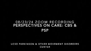 Perspectives on Care Corticobasal Degeneration amp Progressive Supranuclear Palsy on August 23 2024 [upl. by Atinod]