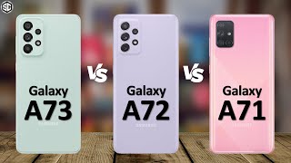 Samsung Galaxy A73 5G VS Galaxy A72 VS Galaxy A71 [upl. by Ecnarret631]