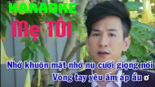 Karaoke Mẹ Tôi Beat Gốc Dễ Hát  Tone Nam  Đan Phương [upl. by Oalsecnew]