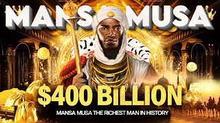 Mansa Musa  The Richest Man in History [upl. by Allimrac]