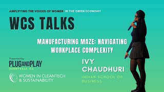 Manufacturing maze navigating workplace complexity  Ivy Chaudhuri  WCS Talks 2024 [upl. by Neemsay491]