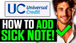 How To Add Sick Note to Universal Credit 2024  Step by Step [upl. by Clein176]