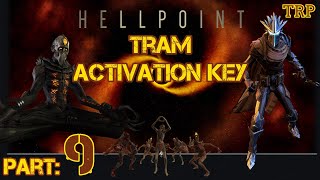 HELLPOINT Walkthrough  PART 9  Tram Activation Key  Sohn District  PC XBOX PS4 [upl. by Aciretehs]