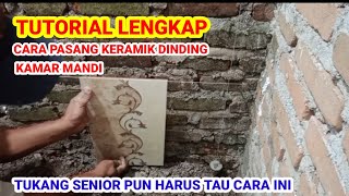 TUTORIAL LENGKAP Cara Pasang Keramik Dinding Kamar Mandi Khusus Pemula [upl. by Micaela]