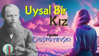 Uysal Bir Kız  Dostoyevski  Sesli Kitap Dinle [upl. by Hereld]