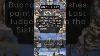 On This Day  October 31 1541  Michelangelo Buonarroti finishes painting quotThe Last Judgementquot [upl. by Arriec]