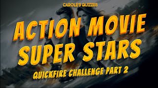 Action Movie Super Stars 2 Quickfire Movie Picture Challenge [upl. by Haswell]