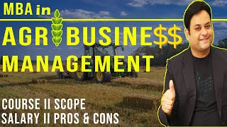 MBA in Agribusiness Management II All you want to know [upl. by Augustus]