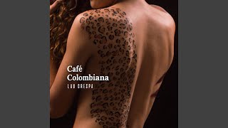 Café Colombiana [upl. by Coriss85]