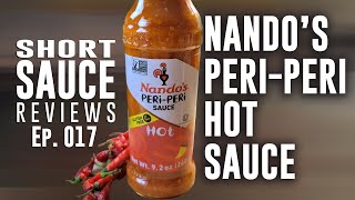 Nandos Peri Peri Hot Sauce  Short Sauce Hot Sauce Reviews  Episode 17 [upl. by Leonidas584]