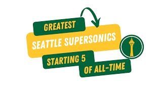 Seattle Supersonics Greatest AllTime Starting 5 [upl. by Addis796]