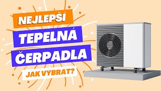 Moje TOP 5 Nejlepší tepelná čerpadla a jak vybrat TEST 2023 [upl. by Eetnahc866]