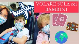 Come SOPRAVVIVERE ad un VOLO INTERCONTINENTALE da SOLA coi BAMBINI š‚ [upl. by Leiad]