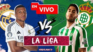 🔴 REAL MADRID VS BETIS PARTIDO EN VIVO  LIGA ESPAÑOLA  JUEGA MBAPPE [upl. by Missy]