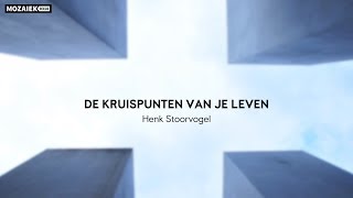 Preek De kruispunten van je leven  Henk Stoorvogel [upl. by Iatnohs]