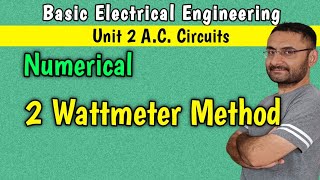 Numerical on Two Wattmeter method Measurement of Power in 3 phase circuit system BEE [upl. by Nirrek219]