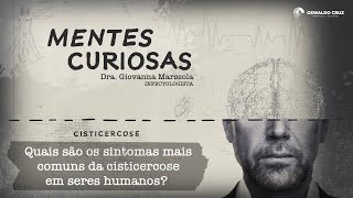 Quais são os sintomas mais comuns da cisticercose em seres humanos I Mentes Curiosas [upl. by Anerrol634]