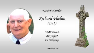 Requiem Mass for Richard Dick Phelan Smiths Road Ballyragget Kilkenny 13 October 2024 [upl. by Nosyerg31]