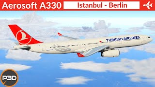 P3D v52 Aerosoft A330 Turkish Airlines  Istanbul to Berlin  VATSIM Full flight [upl. by Hendrika]