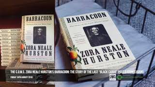 The COWS Zora Neale Hurston’s Barracoon The Story of The Last “Black Cargo” Part 3 Conclusion [upl. by Sparky526]